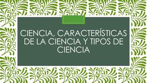 Revista Ciencia, Características De La Ciencia Y Tipos De Ciencia