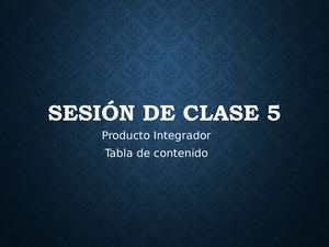 Sesión De Clase 5 Tabla De Contenido Tema Integrador