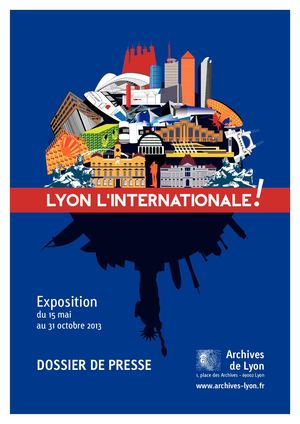 Dossier de presse - Exposition "Lyon l'internationale !"