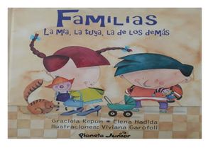 Familias, La Mía, La Tuya, La De Los Demás Graciela Repún Elena Hadida