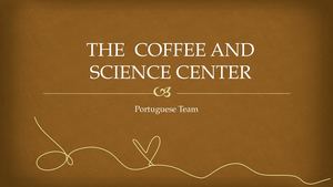 The Coffee And Science Center