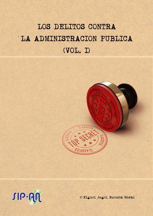 793 LOS DELITOS CONTRA LA ADMINISTRACIÓN PÚBLICA. VOL.I