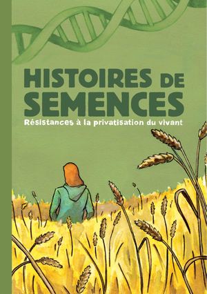 Bande dessinée "Histoire de semences, résistances à la privatisation du vivant"