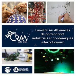 Lumière sur 40 années de partenariats industriels et académiques internationaux au CRAN