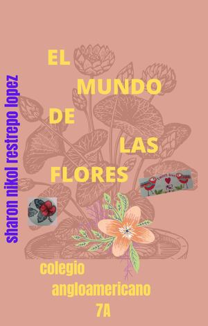 EL MUNDO DE LAS FLORES