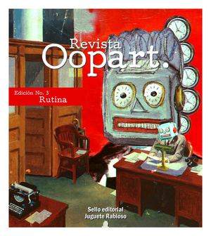 Revista Oopart: Edición 3 Rutina
