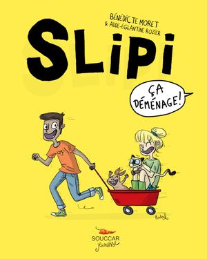 SLIPI - Ça déménage : Tome 01