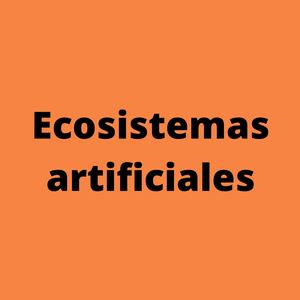 Ecosistemas Artificiales