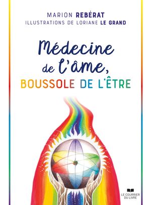 Médecine de l’âme, boussole de l’être (Coffret), Marion REBÉRAT [Extrait]