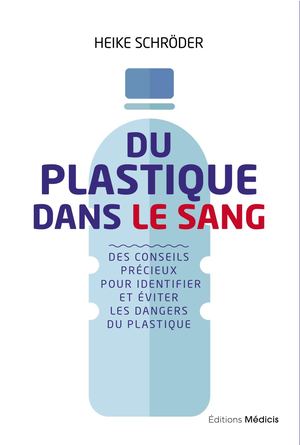 Du plastique dans le sang, Heike SCHRÖDER [Extrait]