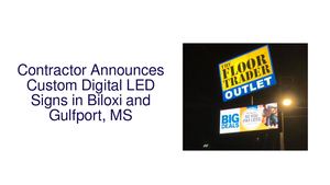 Contractor Announces Custom Digital LED Signs in Biloxi and Gulfport, MS