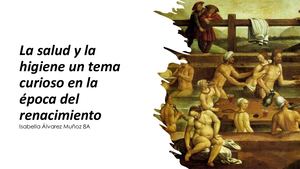 La salud y la higiene un tema curioso en la época del renacimiento Isabella Álvarez Muñoz