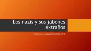 Los Nazis Y Sus Jabones Extraños