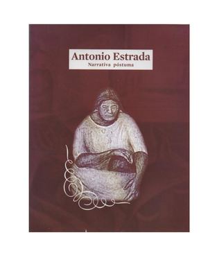 Antonio Estrada Muñoz Narrativa Póstuma