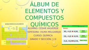 ÁLbum De Elementos Y Compuestos Químicos Pptx Cesar Valverde Trabajo Acabado
