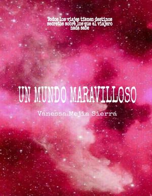 Un Mundo Maravilloso Vanessa Mejia Sierra