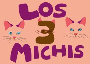 Los Tres Michis