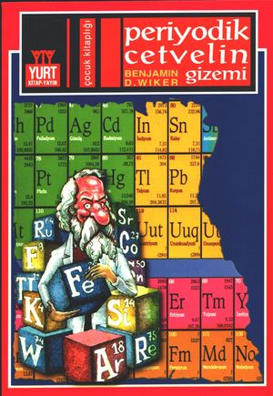 Benjamin D Wiker Periyodik Cetvelin Gizemi