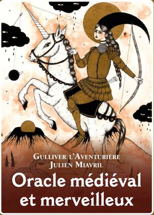 Oracle médiéval et merveilleux (Coffret) L'aventurière GULLIVER, Julien MIAVRIL [Extrait]
