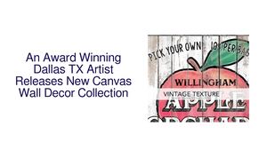 An Award Winning Dallas TX Artist Releases New Canvas Wall Decor Collection