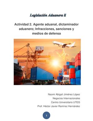 Actividad 2. Agente aduanal, dictaminador aduanero; Infracciones, sanciones y medios de defensa