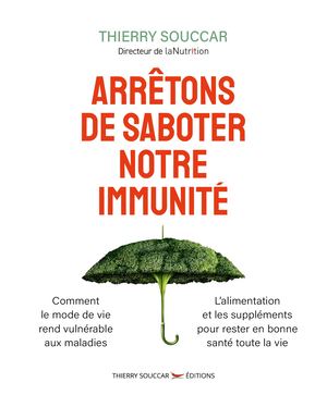 EXTRAIT - Arrêtons de saboter notre immunité