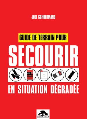 GUIDE DE TERRAIN POUR SECOURIR EN SITUATION DEGRADÉE