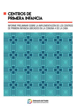 Informe preliminar sobre la implementación de los Centros de Primera Infancia ubicados en la Comuna 4 de la CABA