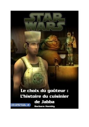 Le choix du goûteur : L'histoire du cuisinier de Jabba