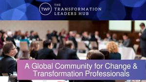 A Global Community for Change & Transformation Professionals