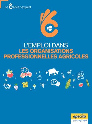 Cahier Expert Les métiers dans les organisations professionnelles agricoles OPA