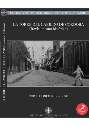 LA TORRE DEL CABILDO DE CÓRDOBA (Revisionismo histórico)