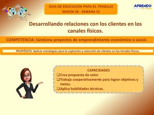 Semana 33- EPT - DESARROLLANDO RELACIONES CON LOS CLIENTES EN ELOS CANALES FÍSICOS.
