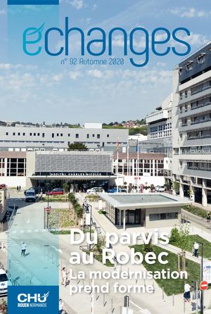 ECHANGES N°92 - MAGAZINE INTERNE CHU DE ROUEN