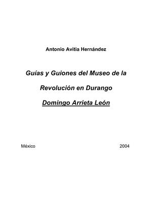 Guías Y Guiones Del Museo De La Revolucion En El Estado De Durango Domigo Arrieta León