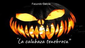 “La Calabaza Tenebrosa”