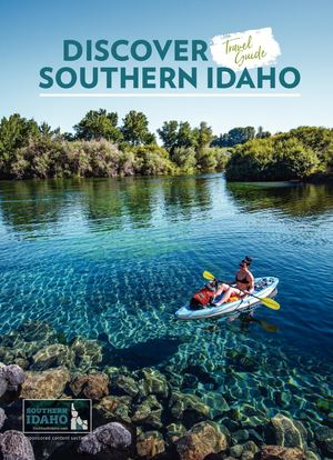 Discover Southern Idaho 2021 Travel Guide