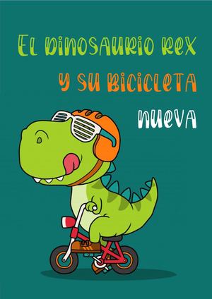 El Dinosaurio Rex Y Su Bicicleta Nueva