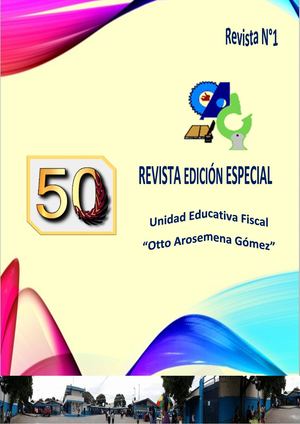Revista 50 años "Unidad Educativa Otto Arosemena Gómez"