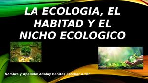 La Ecologia, El Habitad Y El Nicho