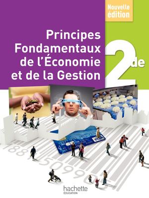 Principes Fondamentaux De L'Économie Et De La Gestion - 2de