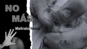 No más maltrato físico
