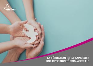 La résiliation infra annuelle : Hélium a les solutions pour limiter les impacts