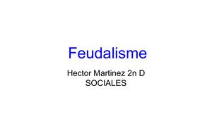 Héctor Martínez De Los Santos Power Point Feudalisme ( L'organització Feudal, Interpreta La Imatge, La Noblesa, El Clergat, Els Camperols, L'art Del Romànic, )