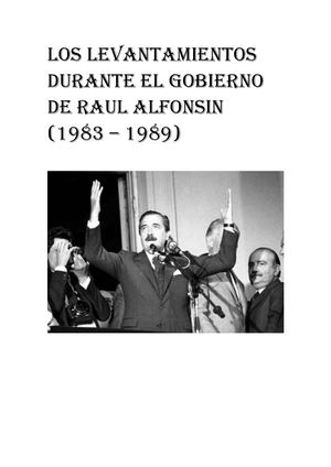Los Levantamientos Durante El Gobierno De Raul Alfonsin