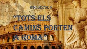Tots Els Camins Porten A Roma