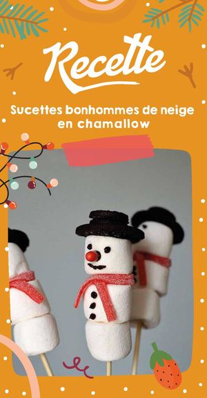 Recette Sucettes bonhommes de neige en chamallow