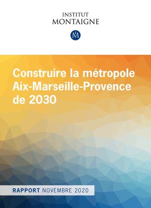 Construire la Métropole Aix-Marseille Provence De 2030 Rapport