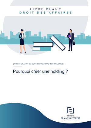 Livre Blanc - Pourquoi créer une holding