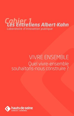 Cahier 1 : VIVRE ENSEMBLE, quel vivre-ensemble souhaitons-nous construire?